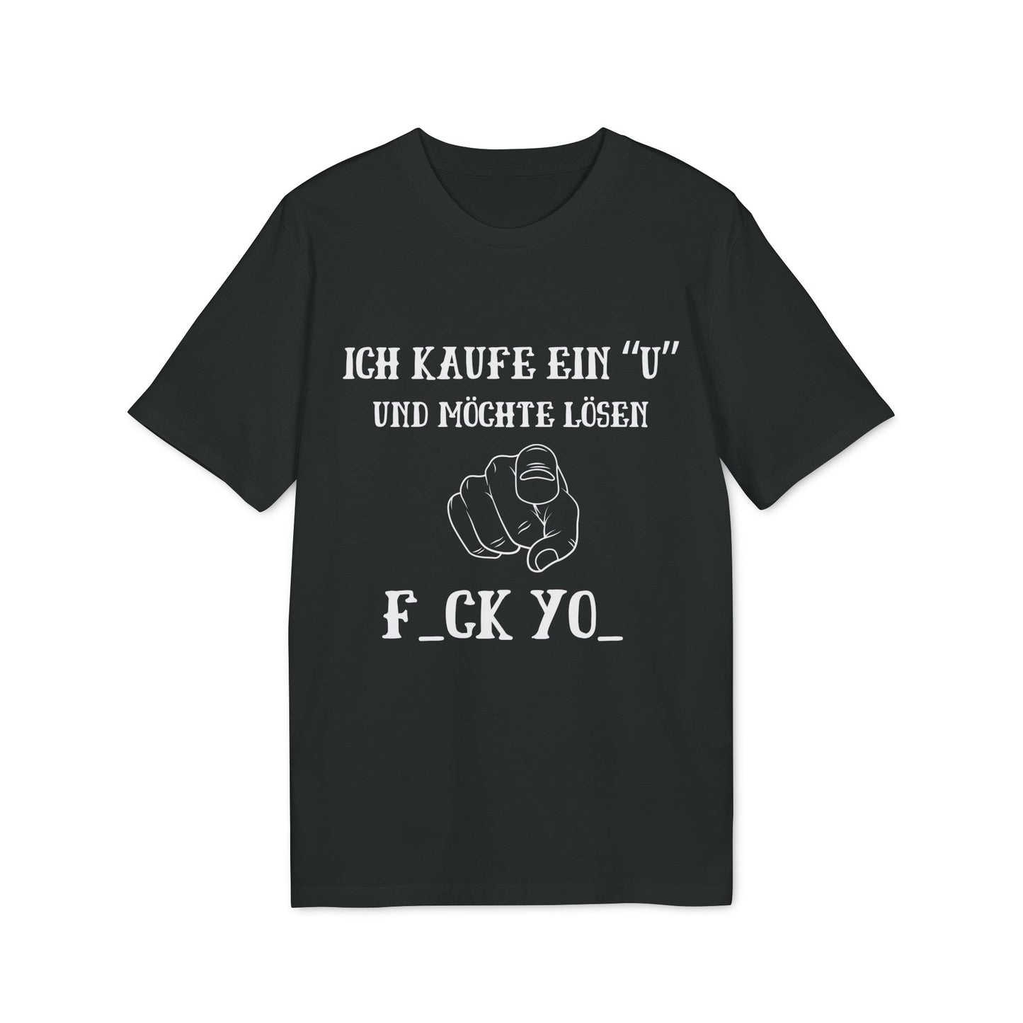 Ich kaufe ein "U" - T-Shirt