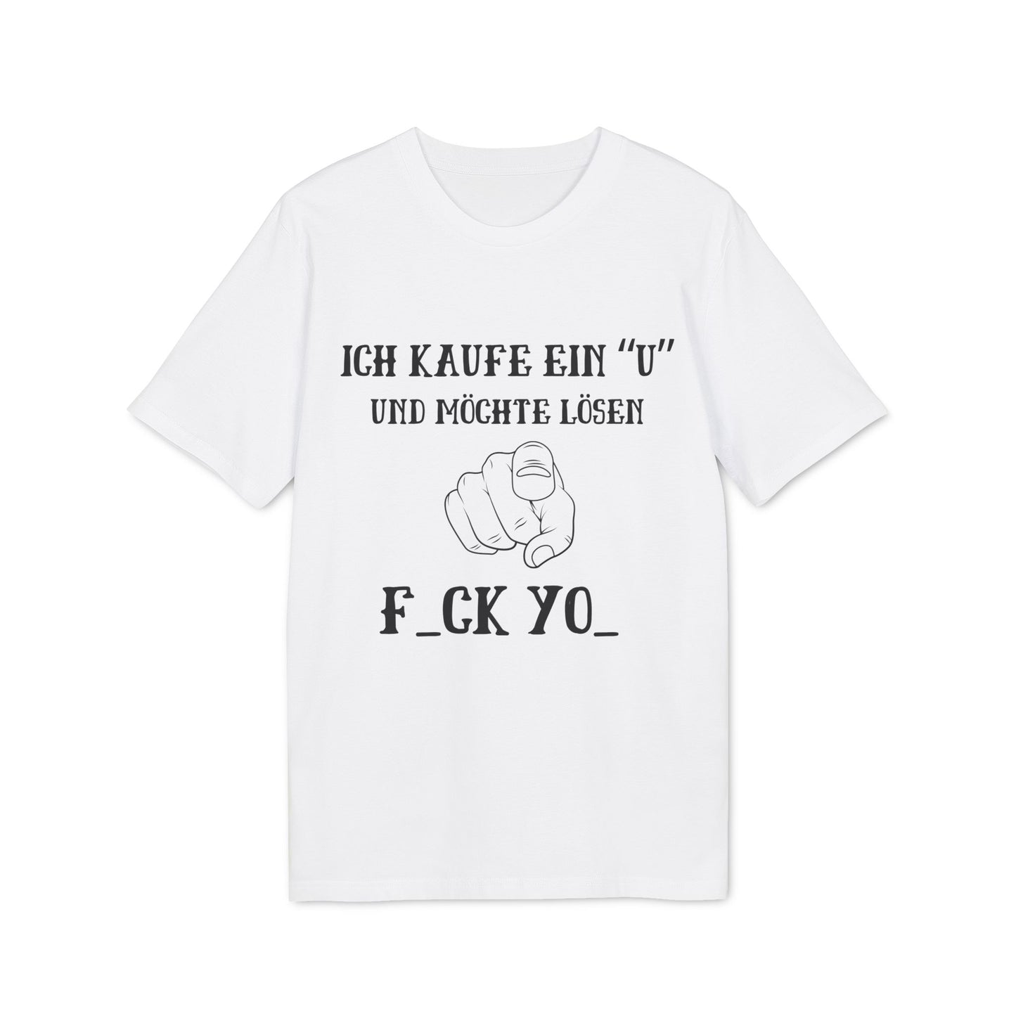 Ich kaufe ein "U" - T-Shirt