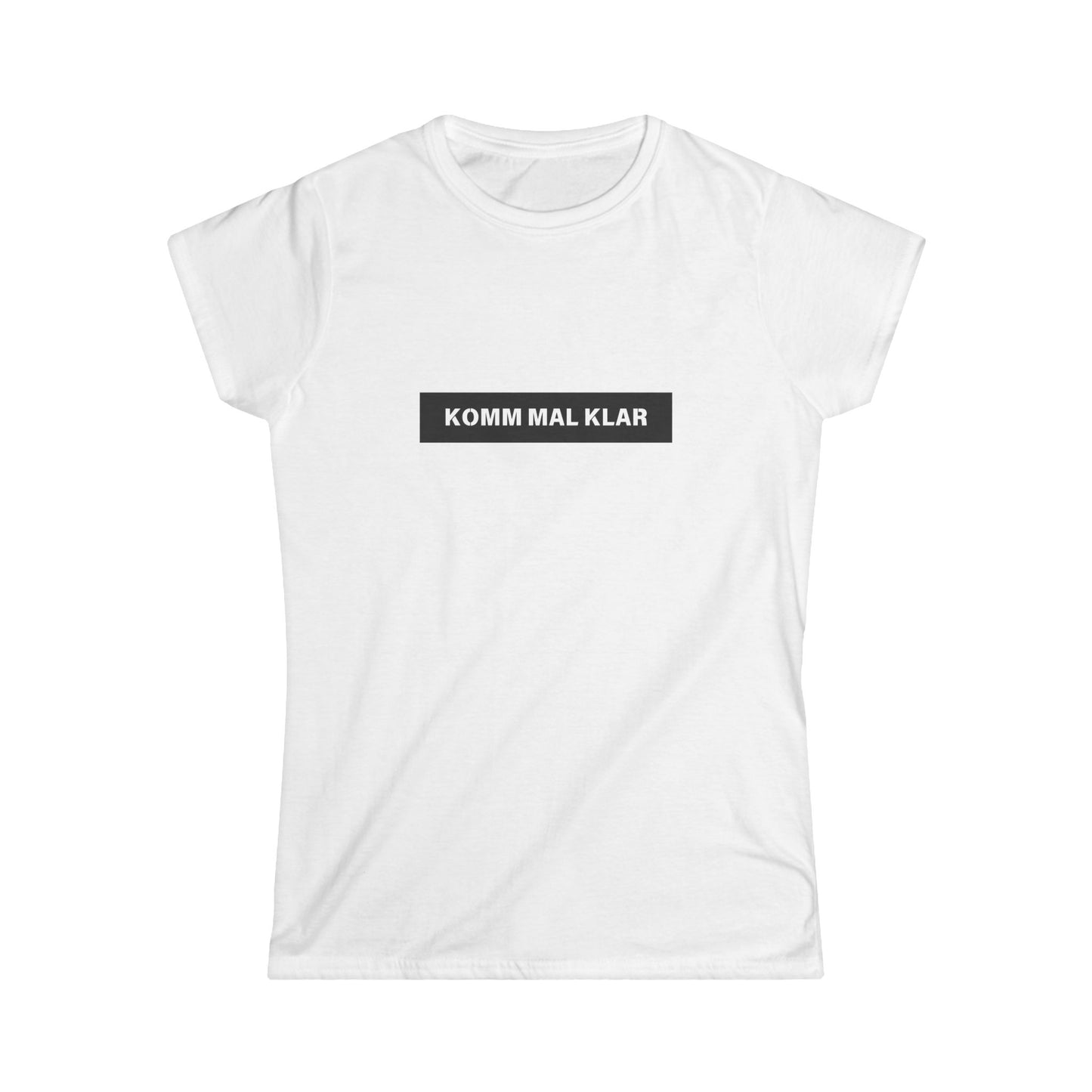 Komm mal klar - Frauen T-Shirt