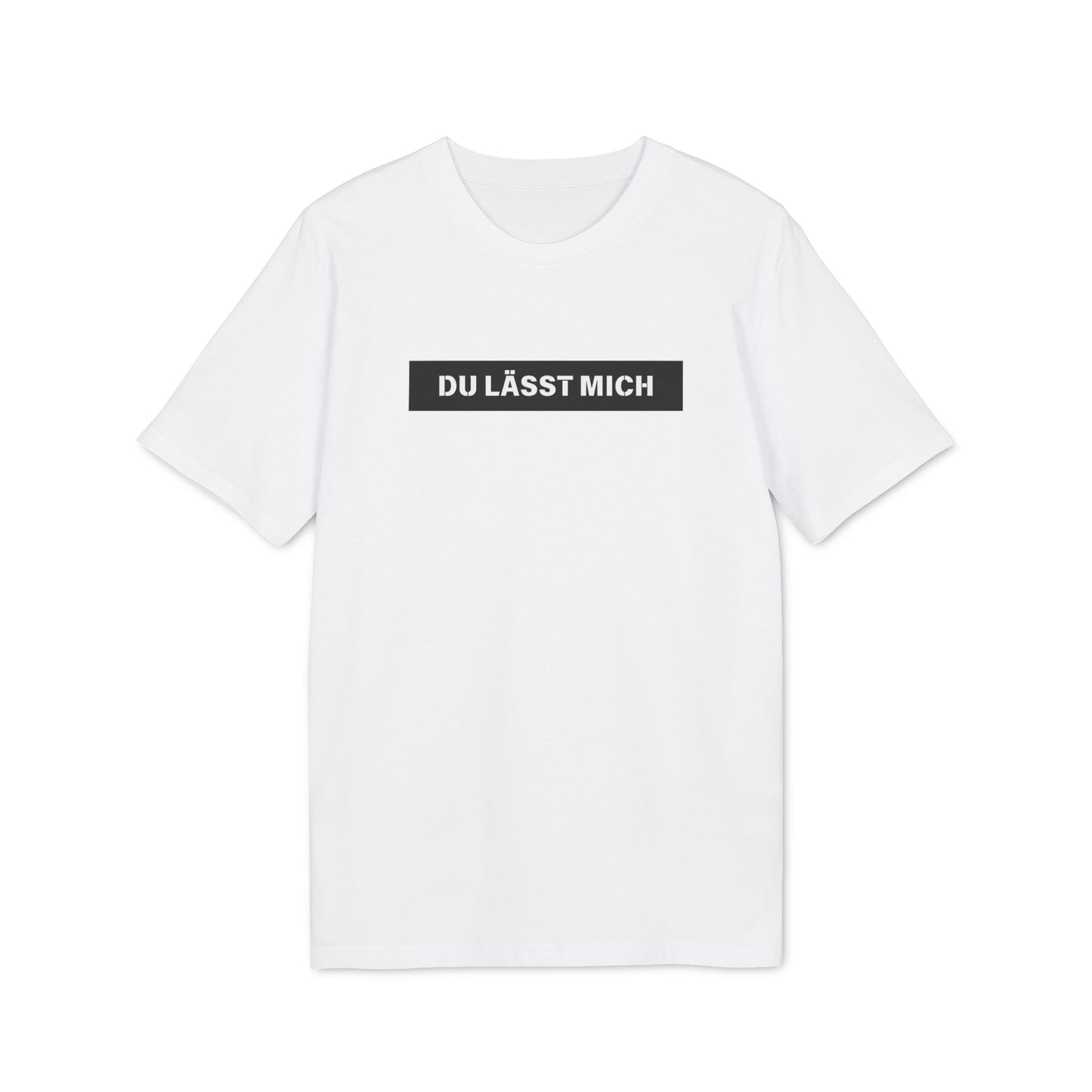 Du lässt mich! - Herren T-Shirt
