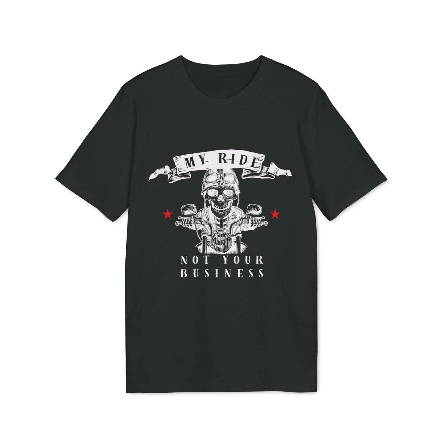 My Ride - Not your Business - T-Shirt