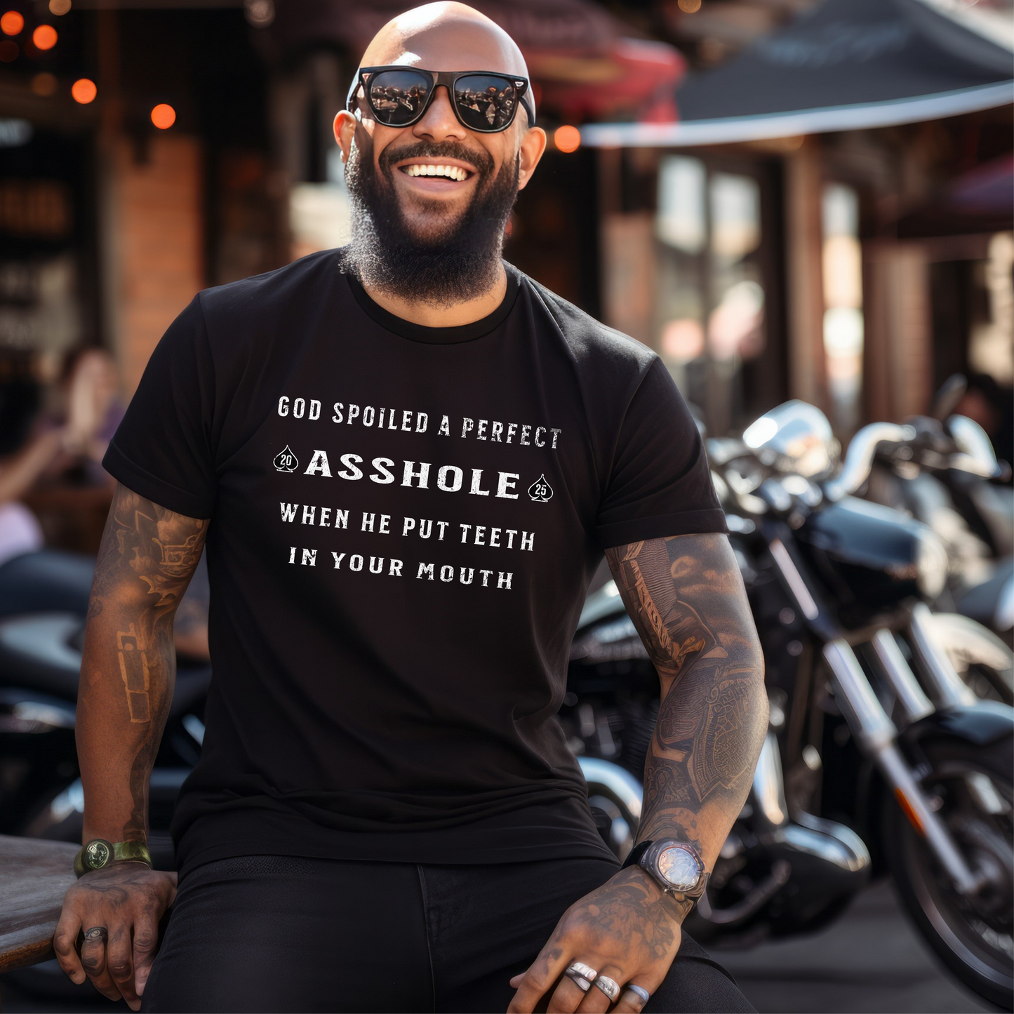 God spoiled a perfect Asshole- T-Shirt