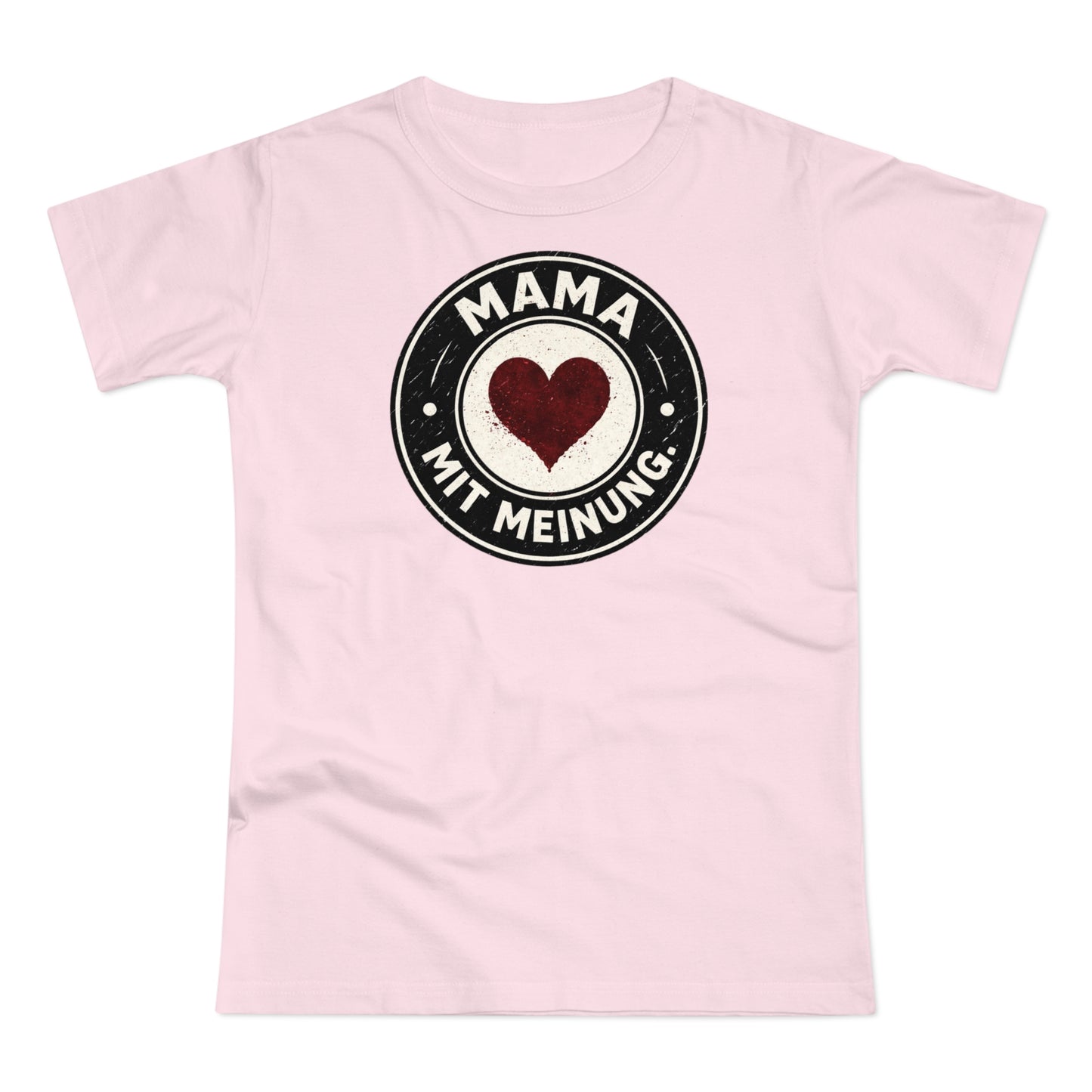 Mama mit Meinung - T-Shirt