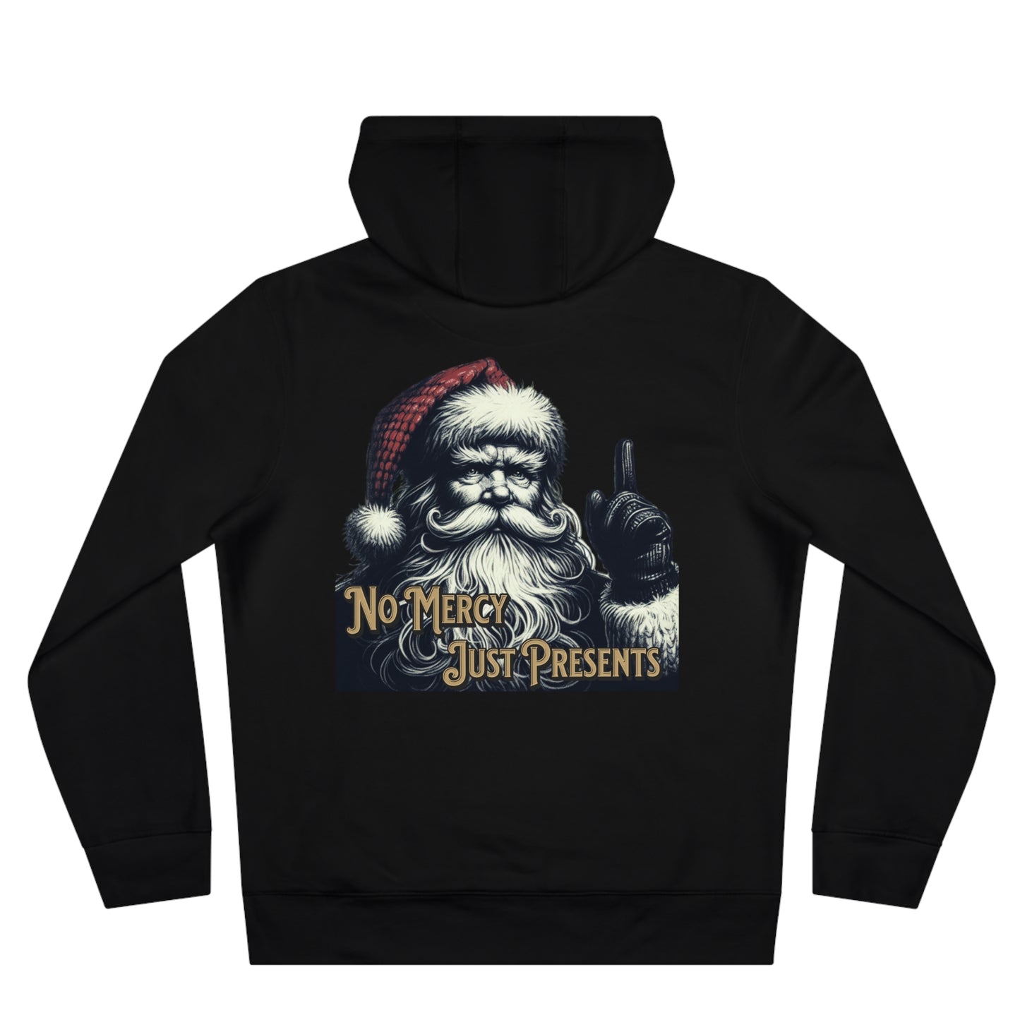 No Mercy Just Presents - Hoodie