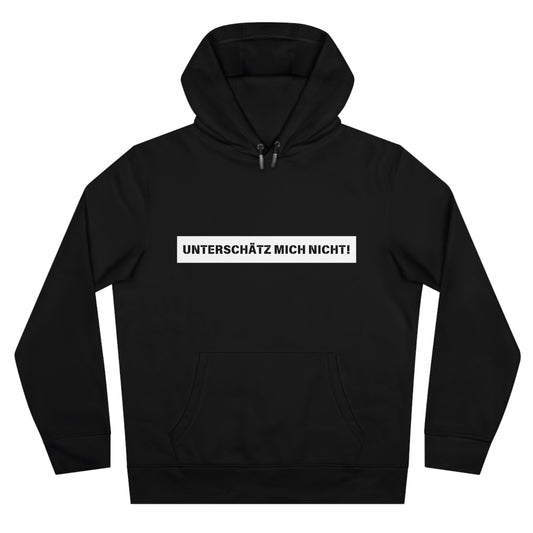 Unterschätz mich nicht - Statement Hoodie