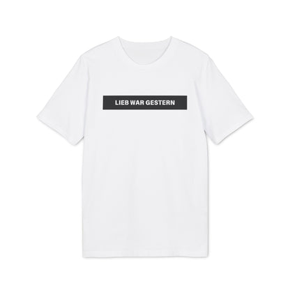 Lieb war gestern - Herren T-Shirt