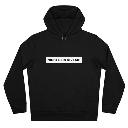 Nicht Dein Niveau - Statement Hoodie