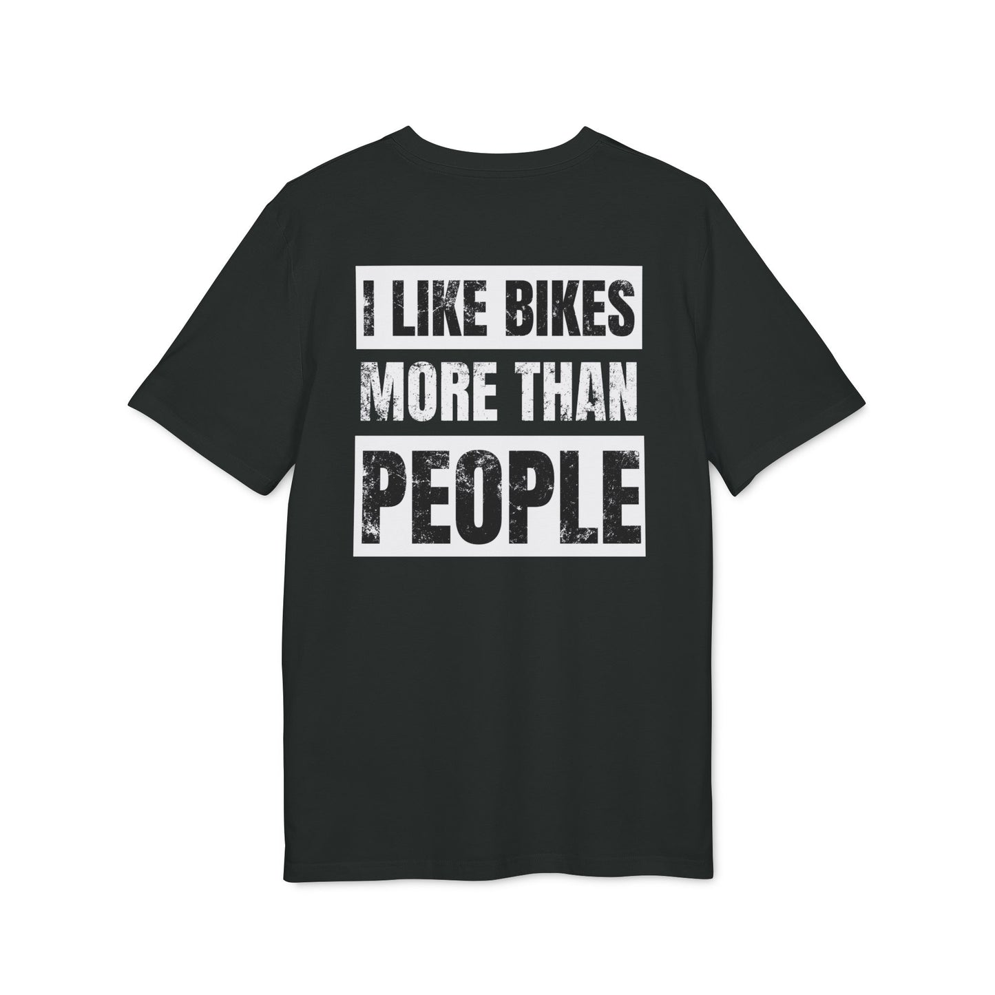 I Like Bikes More Than People - T-Shirt