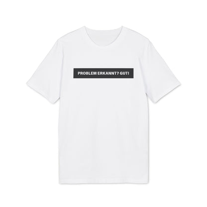 Problem erkannt? Gut! - Herren T-Shirt
