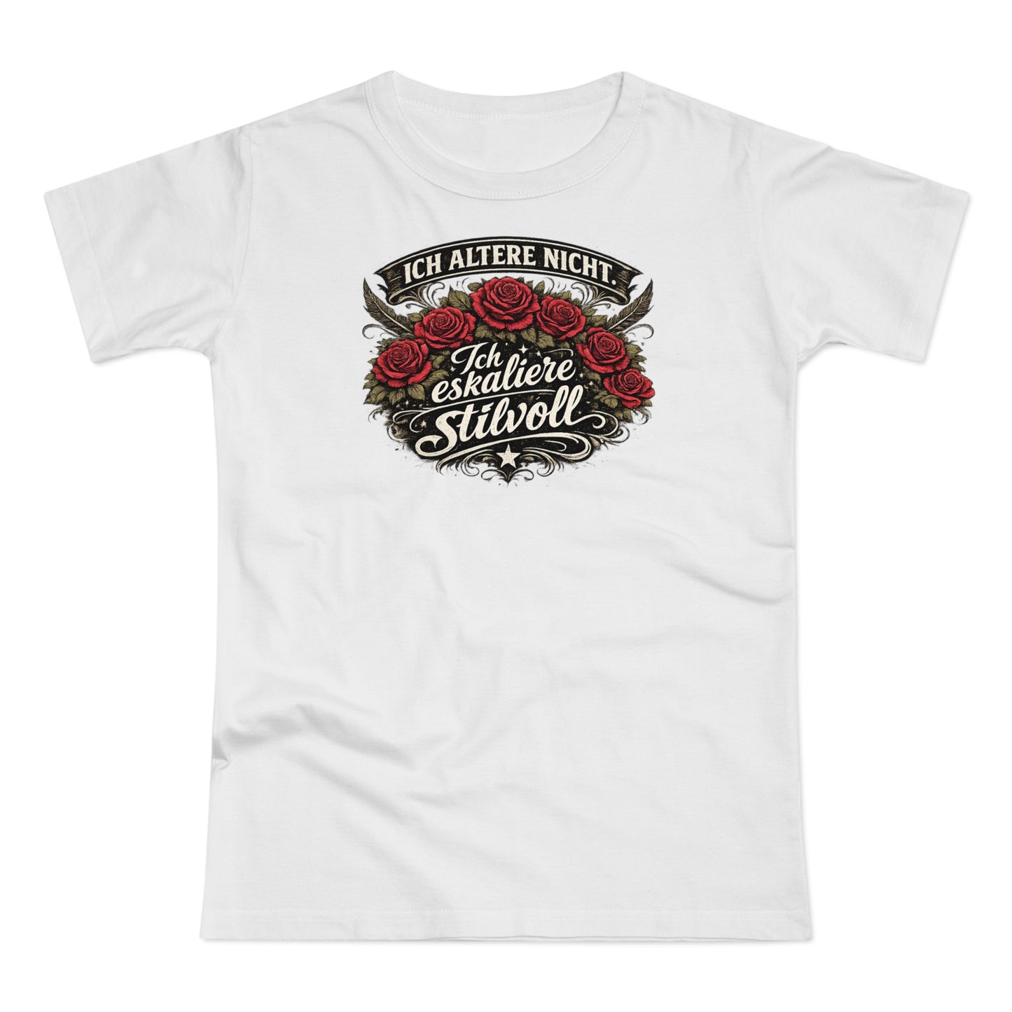 Ich altere nicht. Ich eskaliere stilvoll - T-Shirt