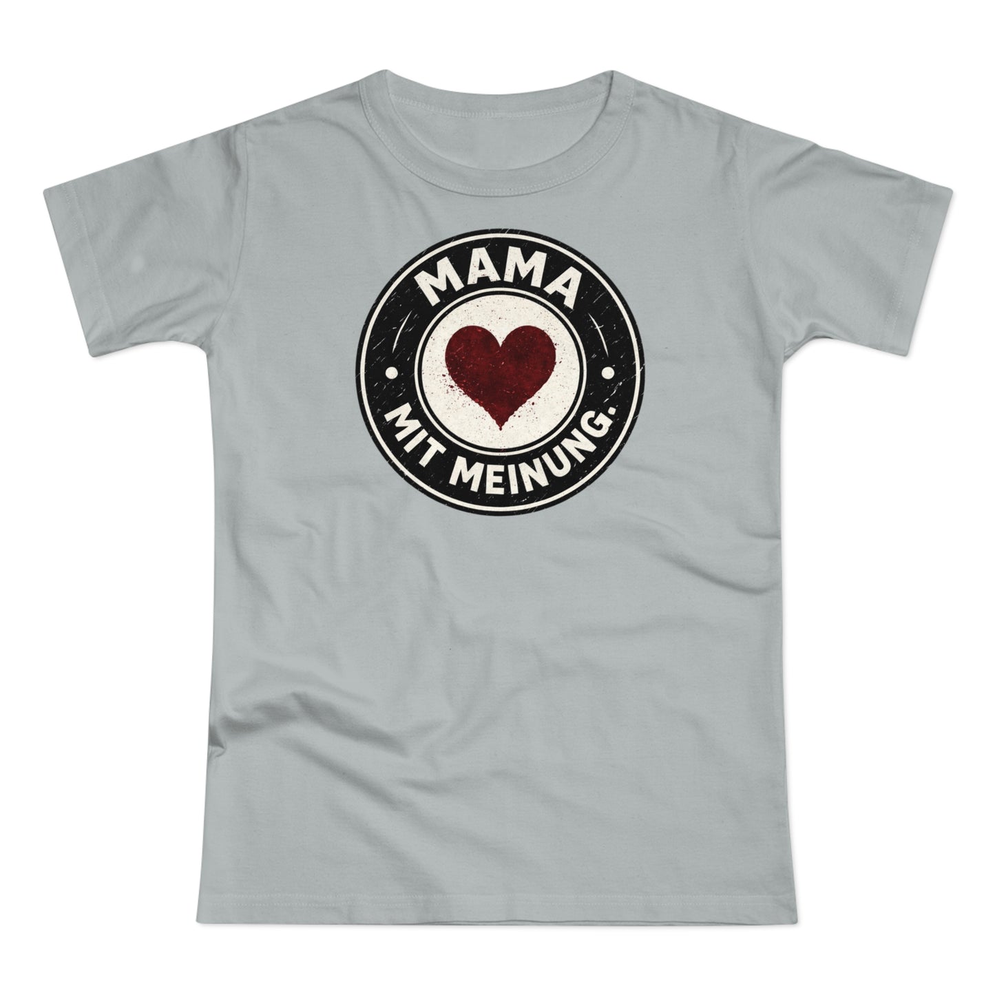 Mama mit Meinung - T-Shirt
