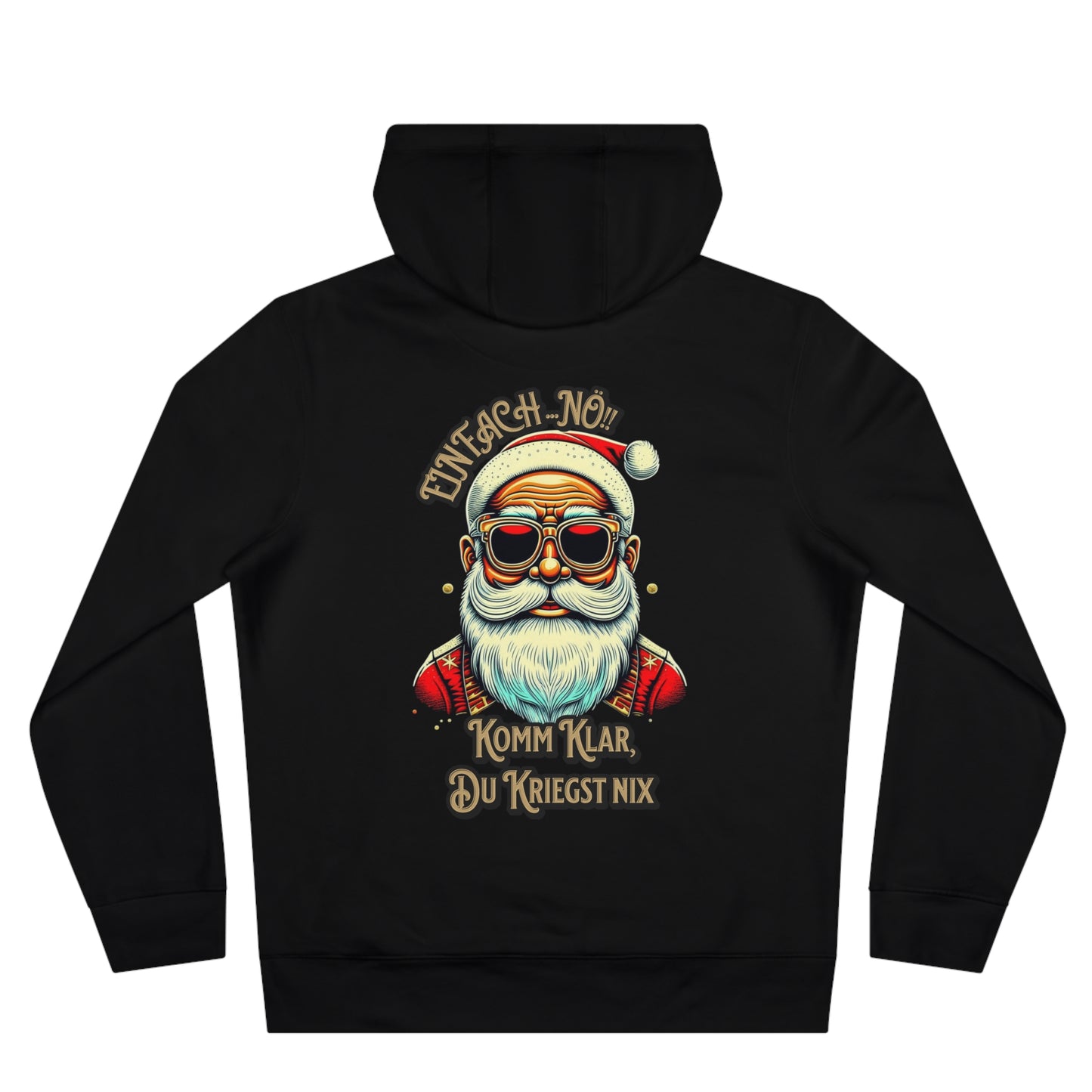 Einfach Nö!! Komm Klar, Du Kriegst Nix - Hoodie