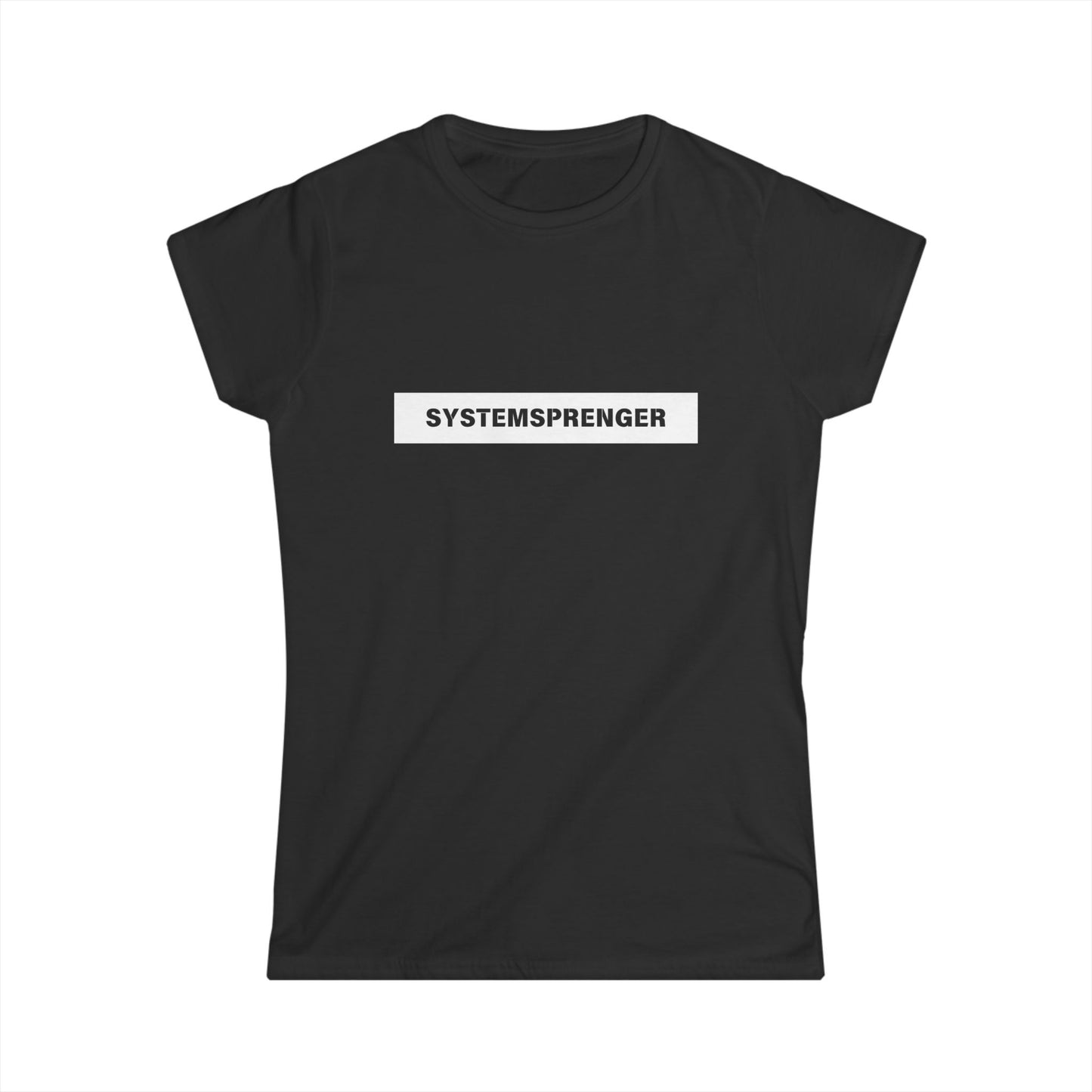 Systemsprenger - Frauen T-Shirt