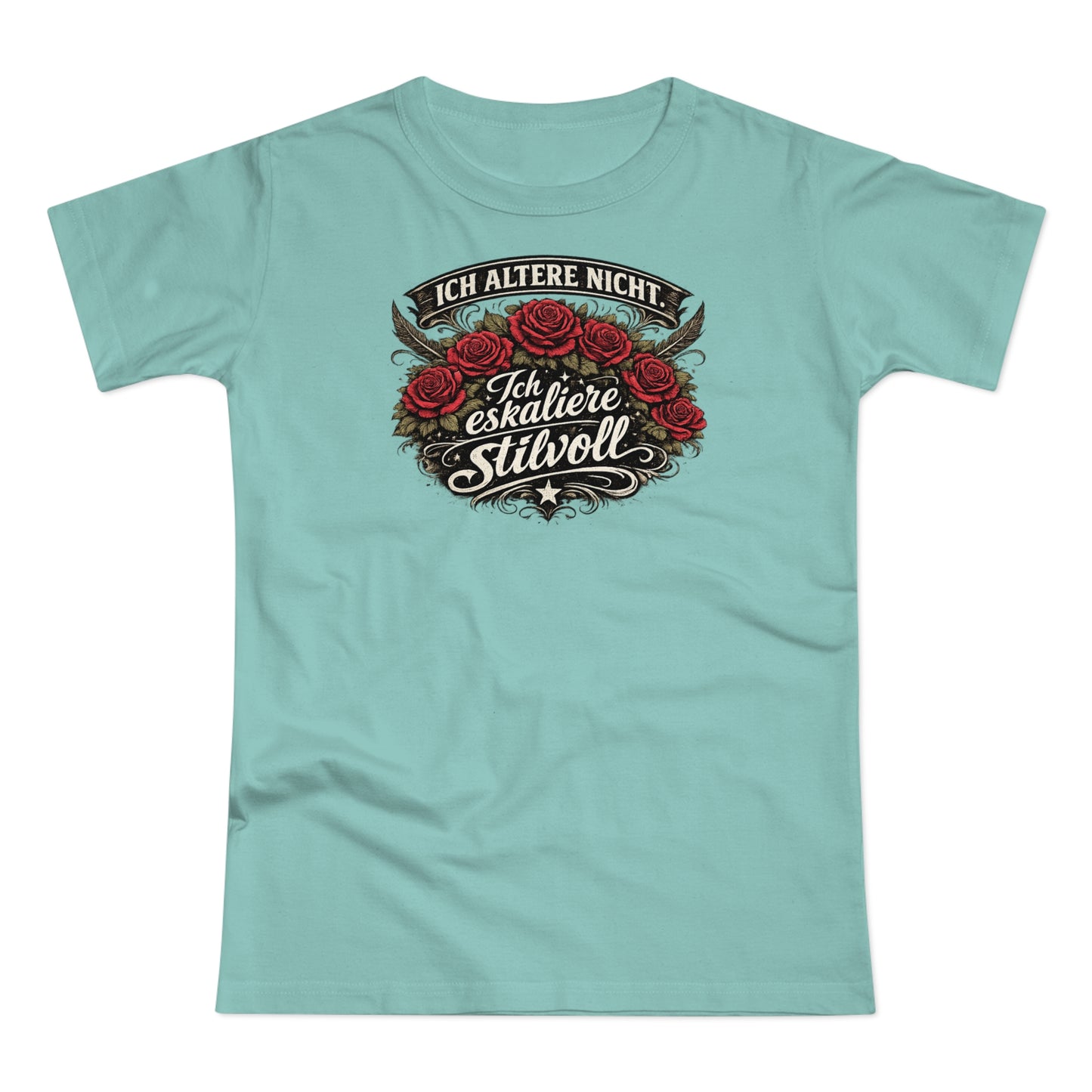 Ich altere nicht. Ich eskaliere stilvoll - T-Shirt