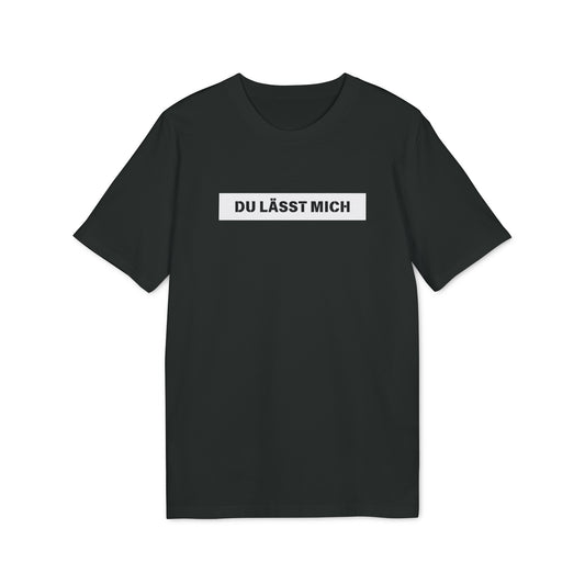 Du lässt mich! - Herren T-Shirt