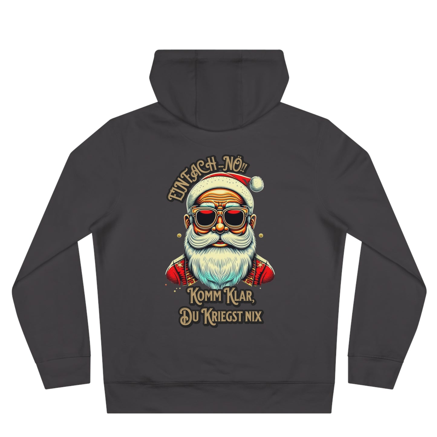 Einfach Nö!! Komm Klar, Du Kriegst Nix - Hoodie