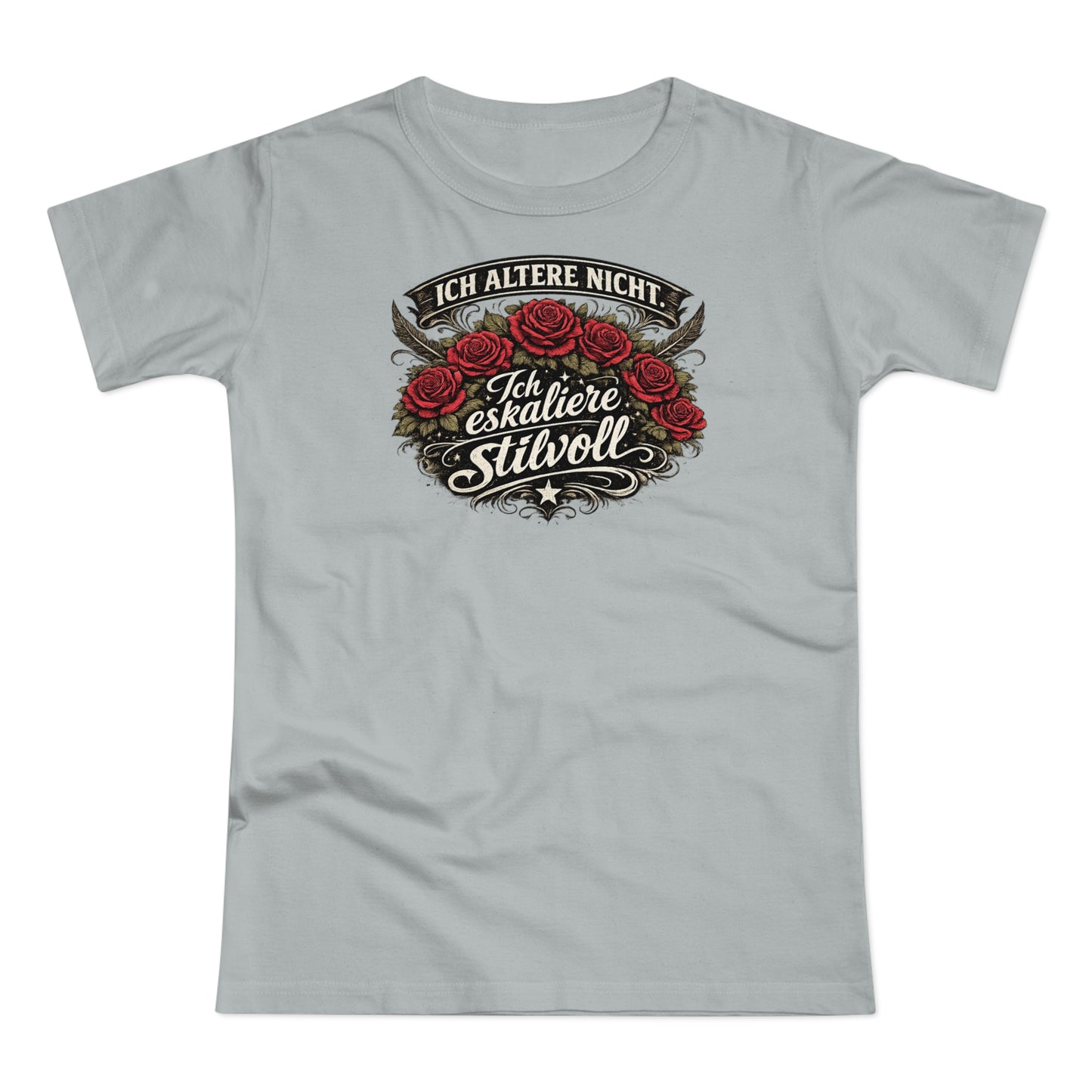 Ich altere nicht. Ich eskaliere stilvoll - T-Shirt