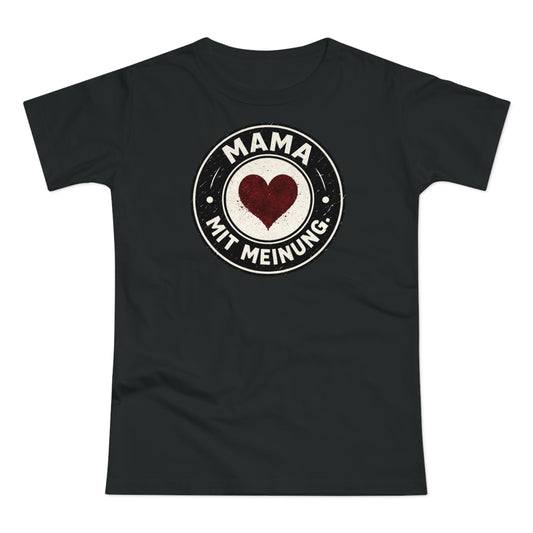 Mama mit Meinung - T-Shirt