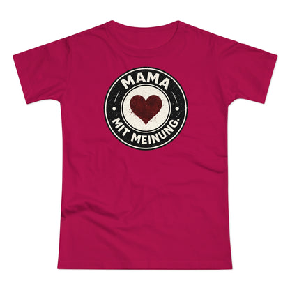Mama mit Meinung - T-Shirt