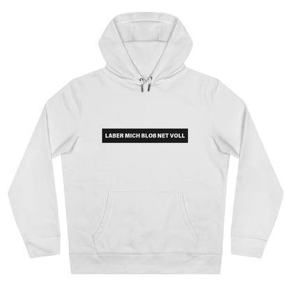 Laber mich bloß net voll - Statement Hoodie