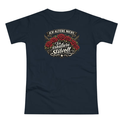 Ich altere nicht. Ich eskaliere stilvoll - T-Shirt