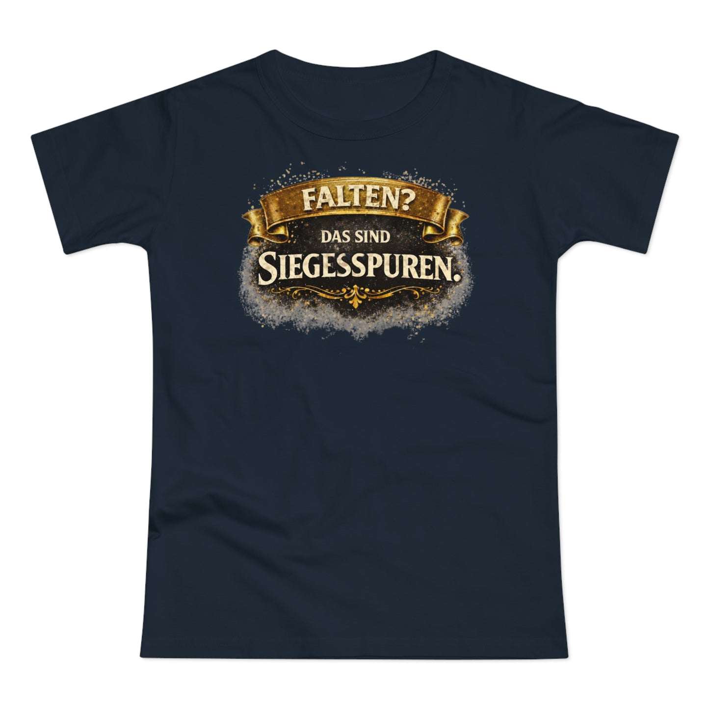 Falten? Das sind Siegesspuren - T-Shirt