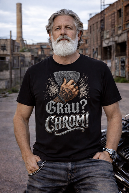 Grau? Chrom! - T-Shirt