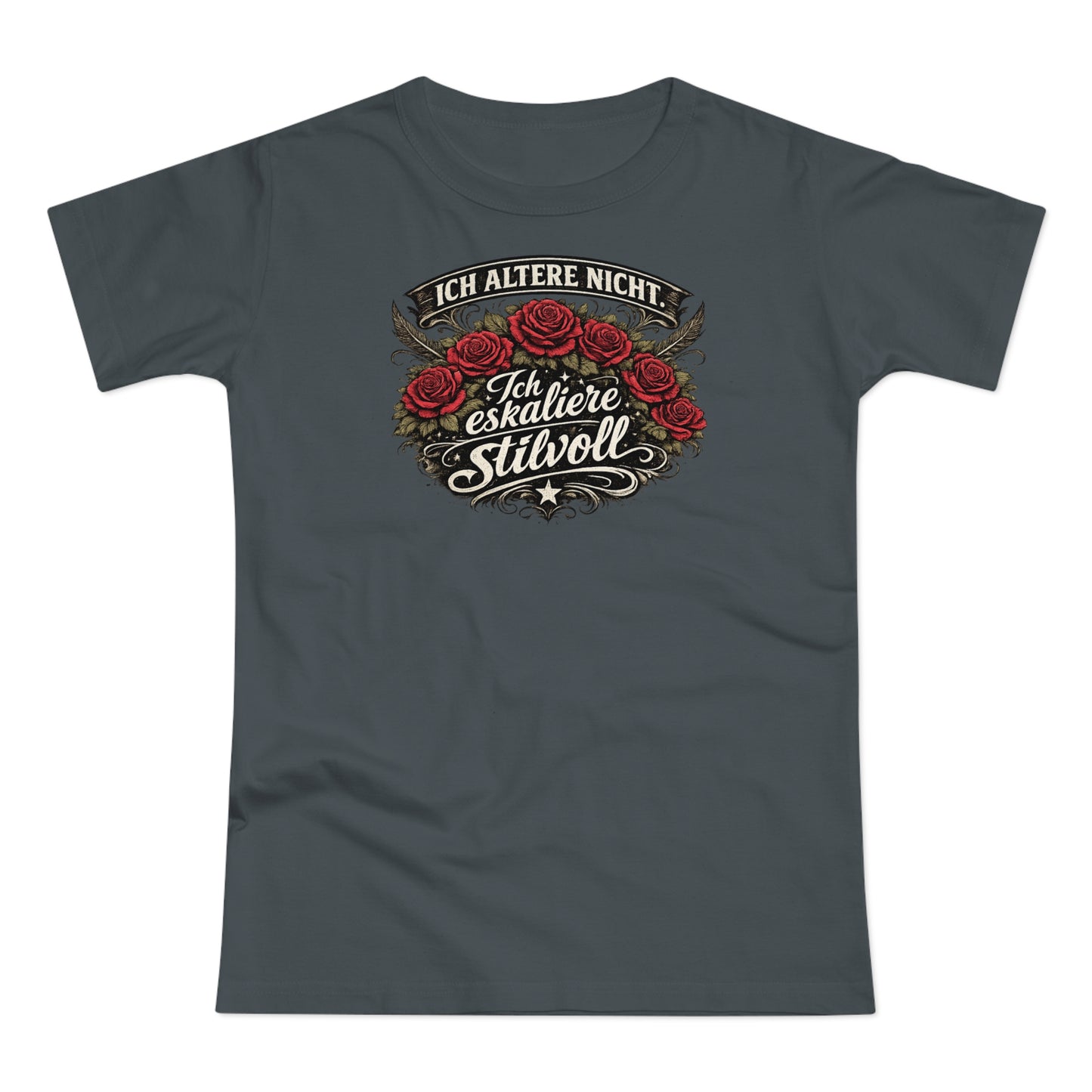 Ich altere nicht. Ich eskaliere stilvoll - T-Shirt