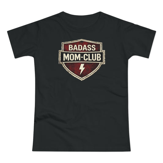 Badass Mom Club - T-Shirt