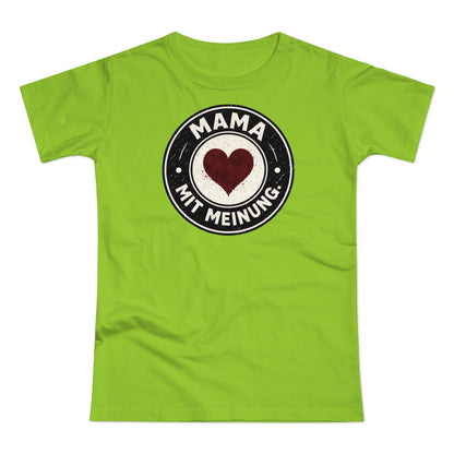 Mama mit Meinung - T-Shirt