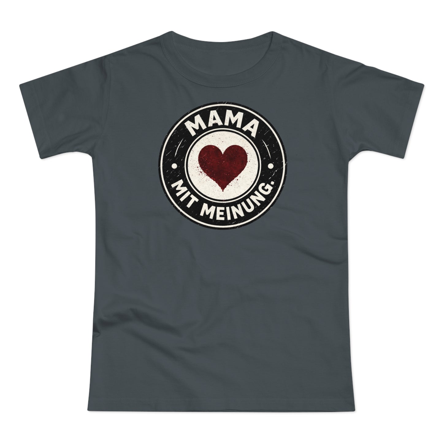 Mama mit Meinung - T-Shirt