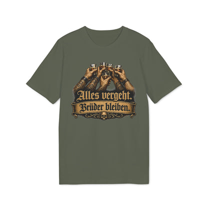 Alles vergeht, Brüder bleiben - T-Shirt