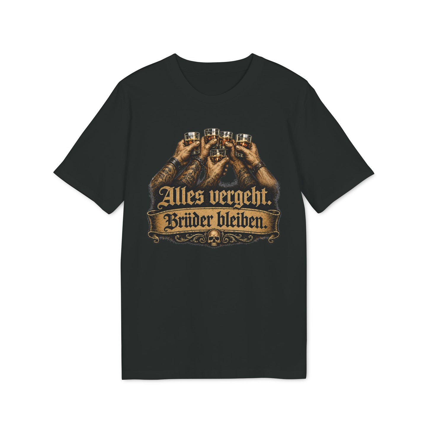 Alles vergeht, Brüder bleiben - T-Shirt