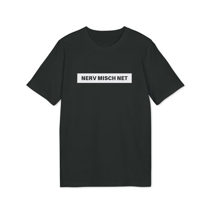 Nerv misch net - Herren T-Shirt