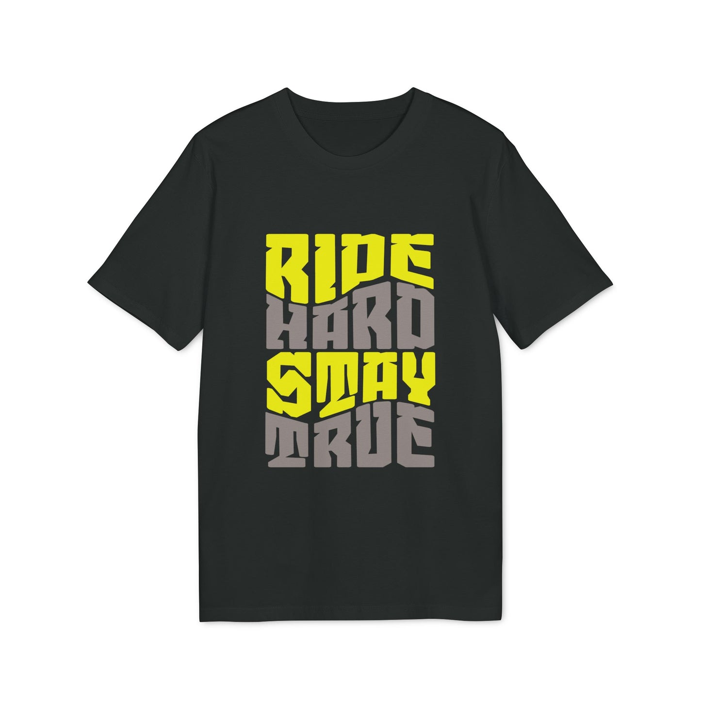 Ride Hard Stay True - T-Shirt