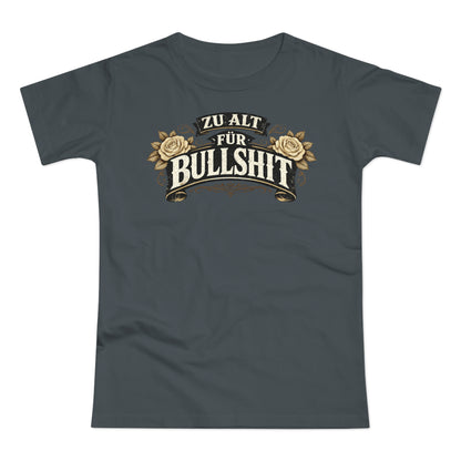 Zu alt für Bullshit - T-Shirt