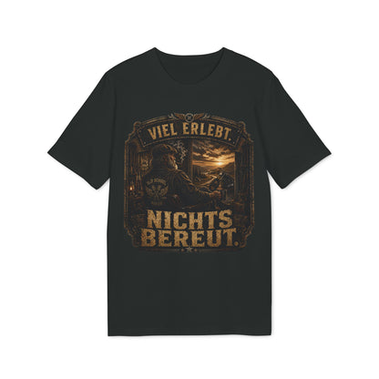 Viel erlebt, nichts bereut - T-Shirt