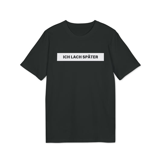 Ich lach später - Herren T-Shirt
