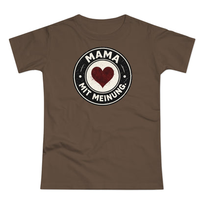 Mama mit Meinung - T-Shirt