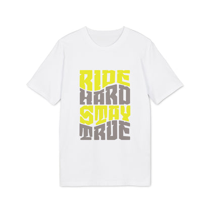 Ride Hard Stay True - T-Shirt