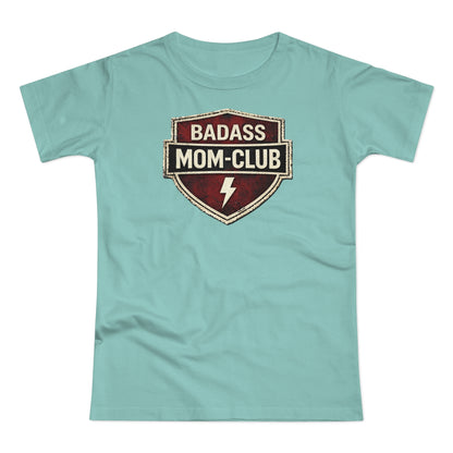 Badass Mom Club - T-Shirt