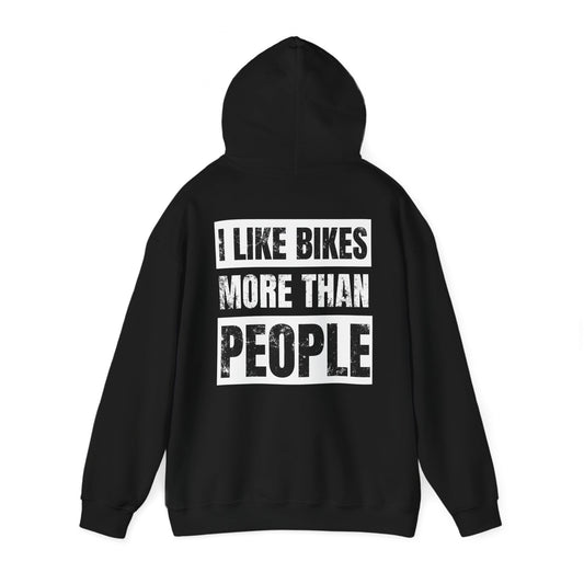 I like Bikes more than People - Hoodie