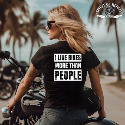 I Like Bikes More Than People - T-Shirt