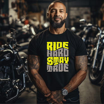 Ride Hard Stay True - T-Shirt